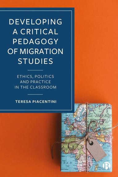 bokomslag Developing a Critical Pedagogy of Migration Studies