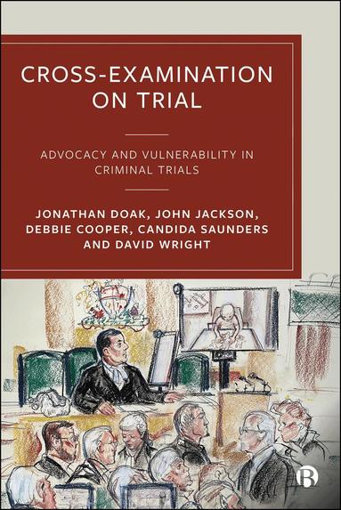 Jonathan Doak, John Jackson, Debbie Cooper, Candida Saunders, David Wright - Cross-Examination on Trial, Inbunden