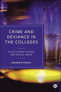 bokomslag Crime and Deviance in the Colleges