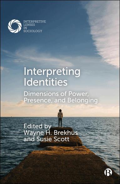 Wayne H. Brekhus, Susie Scott - Interpreting Identities, Häftad