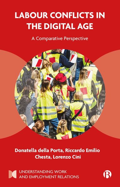 Donatella della Porta, Riccardo Emilio Chesta, Lorenzo Cini - Labour Conflicts in the Digital Age, Inbunden