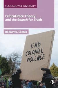 bokomslag Critical Race Theory and the Search for Truth