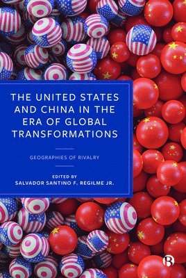 bokomslag United States and China in the Era of Global Transformations