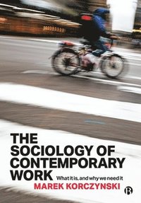 bokomslag The Sociology of Contemporary Work