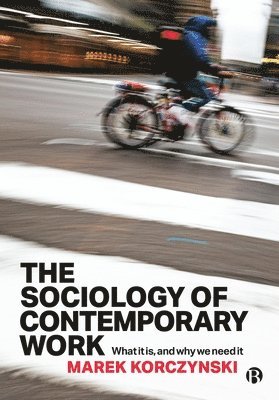 The Sociology of Contemporary Work 1