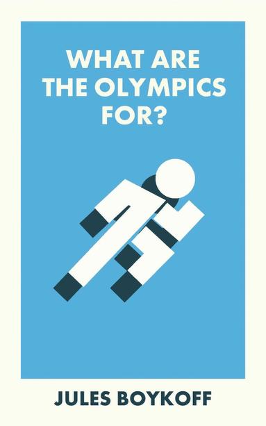 Jules Boykoff - What Are the Olympics For?, Häftad