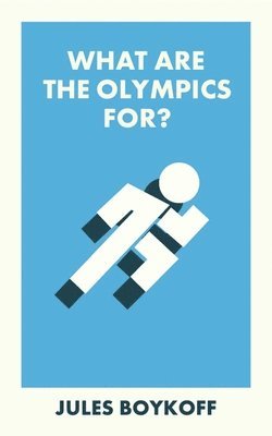 What Are the Olympics For? 1