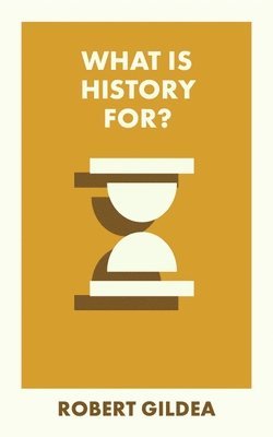 What Is History For? 1