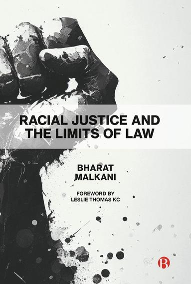 Bharat Malkani - Racial Justice and the Limits of Law, Inbunden