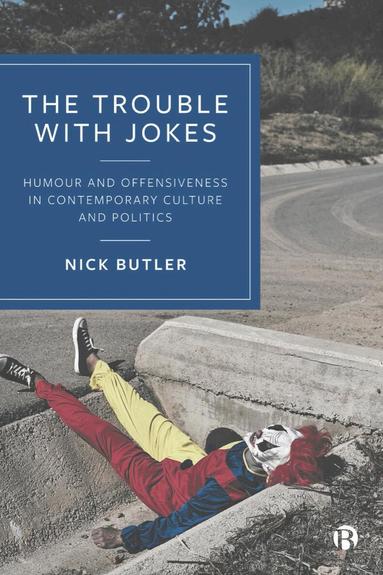 Nick Butler - Trouble with Jokes, Inbunden