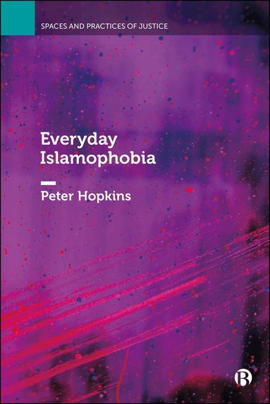 Peter Hopkins - Everyday Islamophobia, Häftad