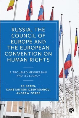 Russia, the Council of Europe and the European Convention on Human Rights 1