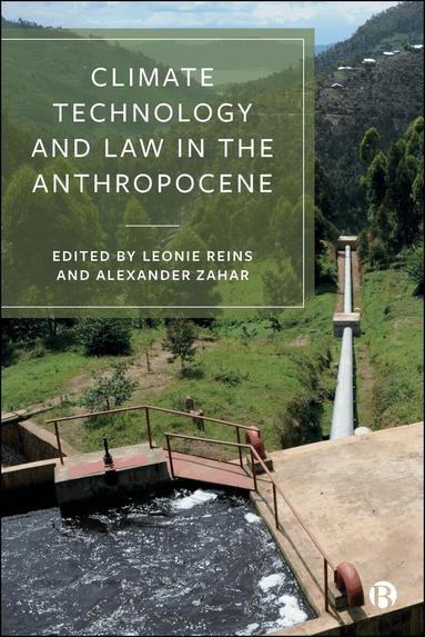 Leonie Reins, Alexander Zahar - Climate Technology and Law in the Anthropocene, Inbunden