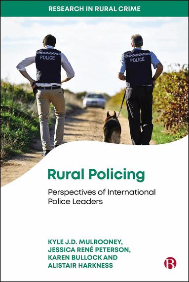 Kyle J.D. Mulrooney, Jessica René Peterson, Karen Bullock, Alistair Harkness - Rural Policing, Inbunden