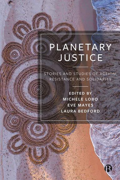 Michele Lobo, Eve Mayes, Laura Bedford - Planetary Justice, Häftad