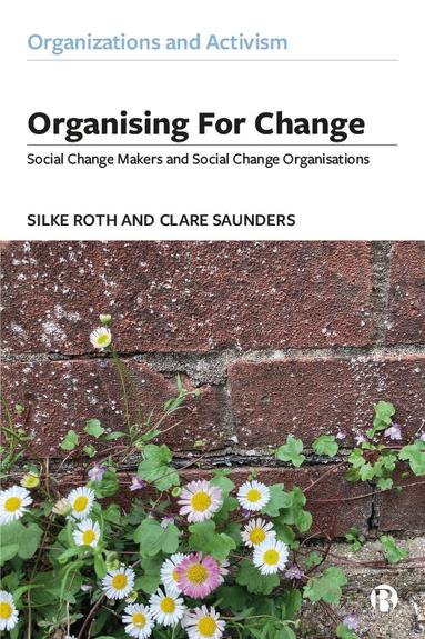 Silke Roth, Clare Saunders - Organising for Change, Inbunden