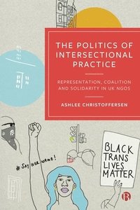 bokomslag The Politics of Intersectional Practice