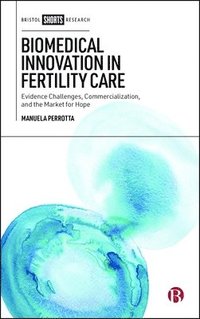 bokomslag Biomedical Innovation in Fertility Care