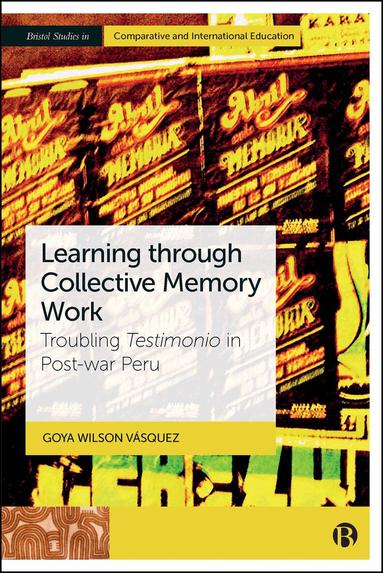 Goya Wilson Vásquez - Learning through Collective Memory Work, Inbunden