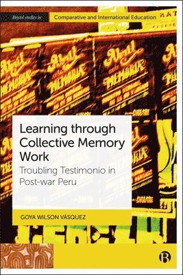 Goya Wilson Vásquez, UK) Wilson Vasquez, Goya (The University of Bristol, Goya Wilson Va&#769;squez, Wilson Va& - Learning through Collective Memory Work, Inbunden