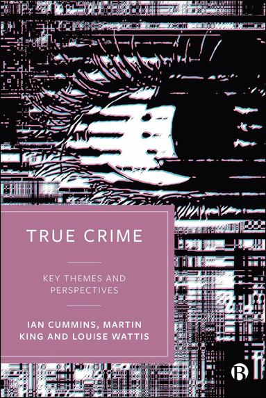 Ian Cummins, Martin King, Louise Wattis - True Crime, Häftad