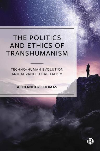 Alexander Thomas - Politics and Ethics of Transhumanism, Häftad
