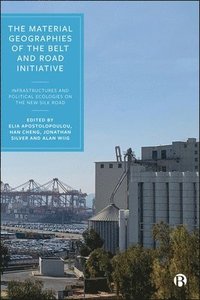 bokomslag Material Geographies of the Belt and Road Initiative