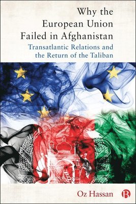 bokomslag Why the European Union Failed in Afghanistan