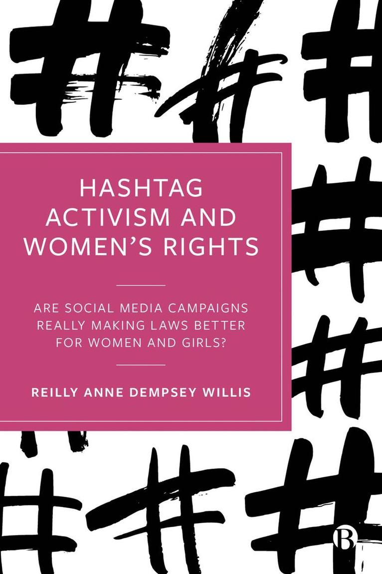 Reilly Anne Dempsey Willis, Reilly Anne Dempsey (University of Suffolk) Willis, Reilly Anne Dempsey Willis - Hashtag Activism and Women’s Rights, Inbunden