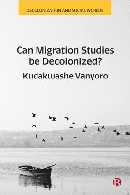 Can Migration Studies be Decolonized?