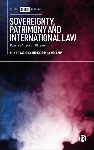 Rilka Dragneva, Kataryna Wolczuk - Sovereignty, Patrimony and International Law, Inbunden