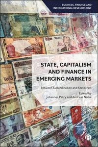 bokomslag State, Capitalism and Finance in Emerging Markets