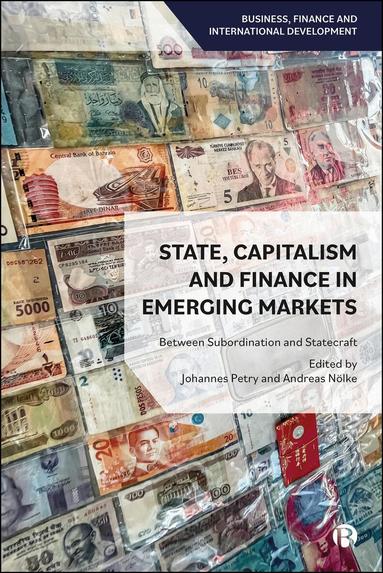 Johannes Petry, Andreas Nölke - State, Capitalism, and Finance in Emerging Markets, Inbunden