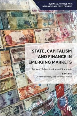 bokomslag State, Capitalism, and Finance in Emerging Markets