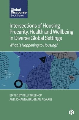 bokomslag Intersections of Housing Precarity, Health and Wellbeing in Diverse Global Settings