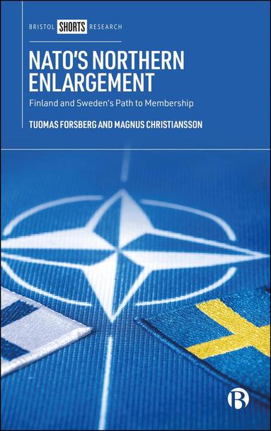 Tuomas Forsberg, Magnus Christiansson - NATO’s Northern Enlargement, Inbunden