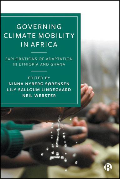 Ninna Nyberg Sørensen, Lily Salloum Lindegaard, Neil Webster - Governing Climate Mobility in Africa, Häftad