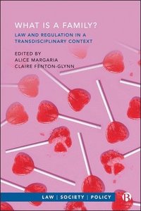 bokomslag What is a Family? Law and Regulation in a Transdisciplinary Context