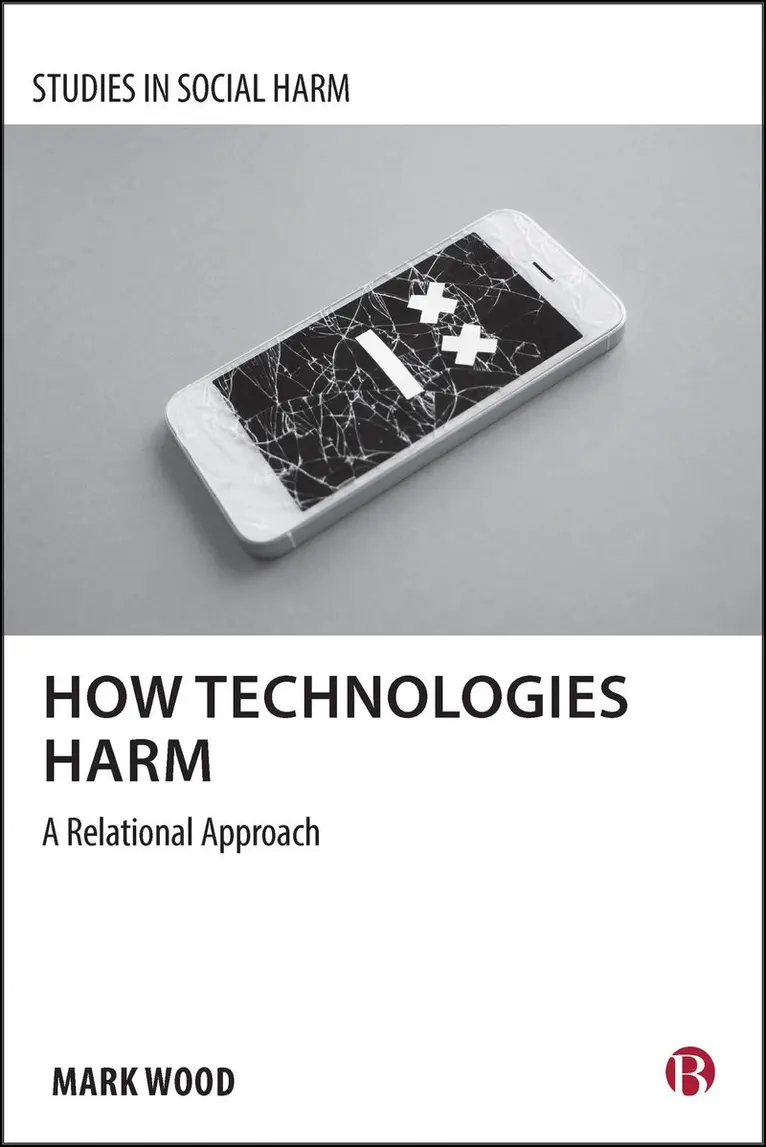 Mark A. Wood - How Technologies Harm, Häftad. Tillgänglighet: Kommande
