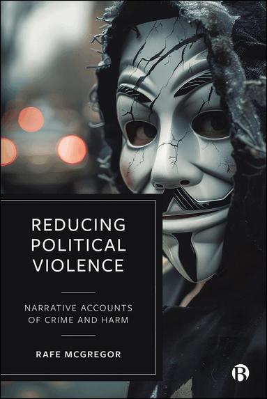 Rafe McGregor - Reducing Political Violence, Inbunden