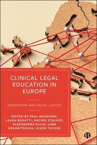 bokomslag Clinical Legal Education in Europe