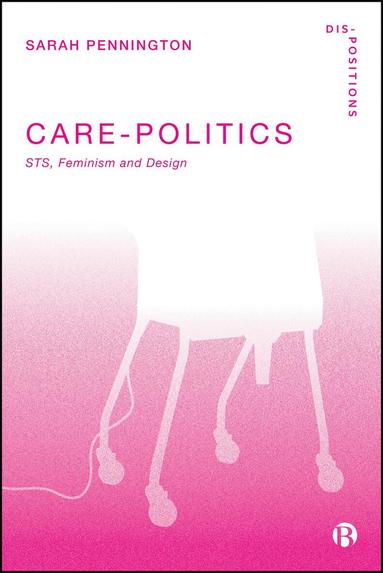 Sarah Pennington - Care-Politics, Häftad