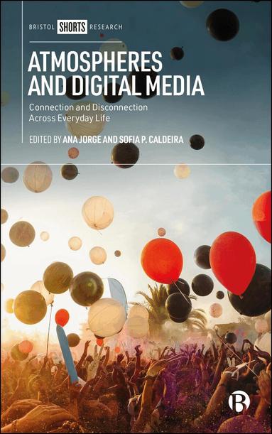 Ana Jorge, Sofia P. Caldeira - Atmospheres and Digital Media, Häftad