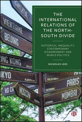 bokomslag The International Relations of the North-South Divide