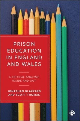 Jonathan Glazzard, Scott Thomas - Prison Education in England and Wales, Inbunden