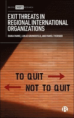 bokomslag Exit Threats in Regional International Organizations