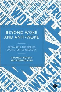 bokomslag Beyond Woke and Anti-Woke
