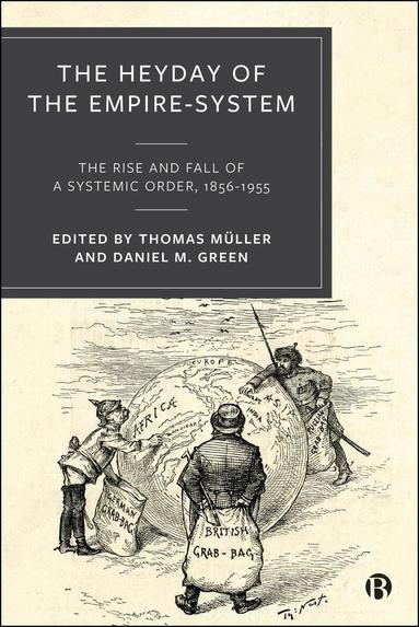 Thomas Müller, Daniel Green - Heyday of the Empire-System, Inbunden