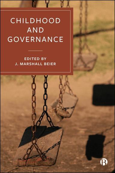 J. Marshall Beier - Childhood and Governance, Inbunden