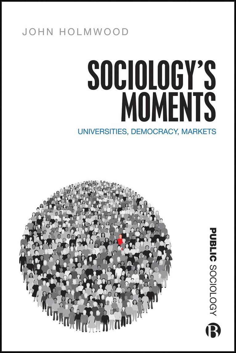 John Holmwood - Sociology’s Moments, Inbunden. Tillgänglighet: Kommande